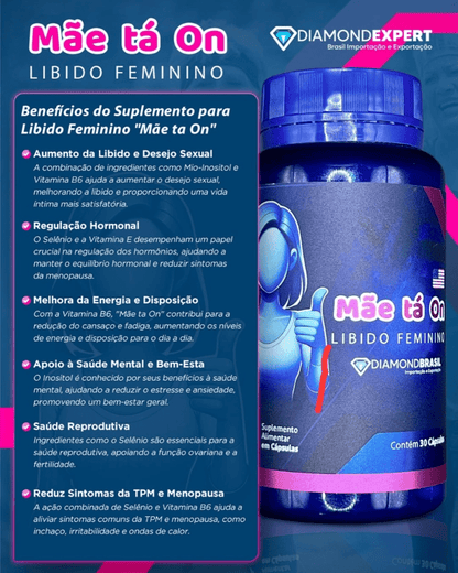 Mãe tá On Diamond Expert 30 Cápsulas – Estimulante Feminino: Libido, Regulação Hormonal e Bem-Estar - vittamartins